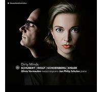 Olivia Vermeulen & Jan Philip Schulze - Dirty Minds: Schubert, Wolf, Schoenberg, Eisler