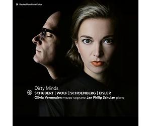 Olivia Vermeulen & Jan Philip Schulze - Dirty Minds: Schubert, Wolf, Schoenberg, Eisler