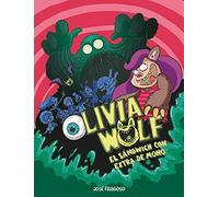 Olivia Wolf. El sándwich con extra de moho