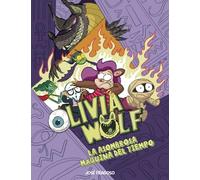 Olivia Wolf. La asombrosa máquina del tiempo