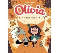 Olivia Y El Zorro Furioso / Aster and the Furious Fox: 2 (Olivia / Aster)