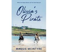 Olivia's Pirate: When love leaps aboard, can her heart keep up? (Isabel and Friends)