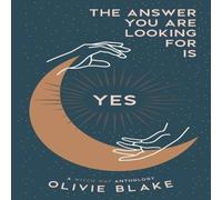 Olivie Blake The Answer You Are Looking For Is Yes: A Witch Way Anthology Olivie Blake Multicolor