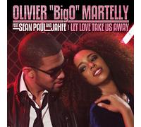 OLIVIER BIGO MARTELLY/SEAN PAUL/JAHFE - Let Love Take Us Away