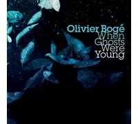 Olivier Bogé – When Ghosts Were Young – CD – Harmonia Mundi