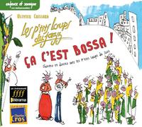 Olivier Caillard & les P'Tits Loups du Jazz Feat. - Ça C'Est Bossa ! - les P'Tits Loups du Jazz