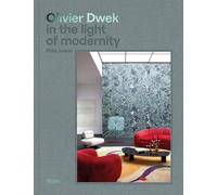 Olivier Dwek: In the Light of Modernity