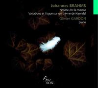 Olivier Gardon - Brahms: Sonate en fa mineur / Variations et fugue sur un thème de Haendel