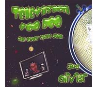 Olivier, Joe - Television Voo Doo & Other Space Junk