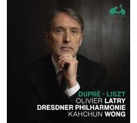 Olivier Latry; Kahchun Wong; Dresdner Philharmonie - Dupré & Liszt