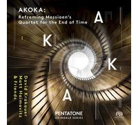 Olivier Messiaen: AKOKA: Reframing Messiaen's Quartet for the End