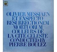Olivier Messiaen - Et Exspecto Resurrectionem Mortuorum / Couleurs De La Cité Céleste