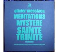 Olivier Messiaen - Messiaen - Méditations sur le mystère de la sainte trinité