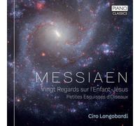 Messiaen: Vingt Regards sur l'Enfant-Jésus, Petites Esquisses d'Oiseaux - Messiaen: Vingt Regards sur l'Enfant-Jésus, Petites Esquisses d'Oiseaux