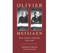Olivier Messiaen: Texts, Contexts, and Intertexts (1937-1948)