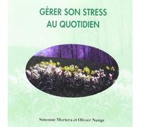 Olivier Nunge & Simone Mortera - Gérer Son Stress Au Quotidien