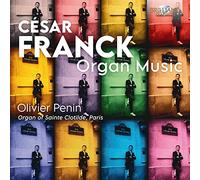 Olivier Penin - Franck: Organ Music