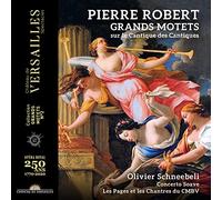 Olivier Schneebeli - Robert – Grands motets sur le Cantique des Cantiques