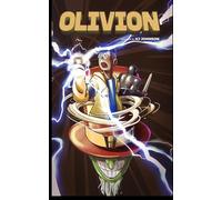 Olivion: An action adventure fantasy book written by a kid, for kids