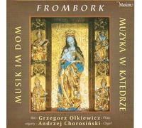 Olkiewicz / Chorosinski - Musik im Dom - Frombork