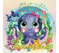 Ollani the Octopus & Friends Colouring Book Ages 3-8: A Fun and Educational Underwater Colouring Adventure with Cute Sea Creatures. (Ollani the ... Dive into a world of underwater wonder!)