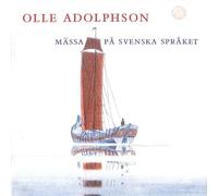 OLLE ADOLPHSON/STOCKHOLM CATHEDRAL CHOIR - Mass in Swedish - Stockholm Cathedral Choir