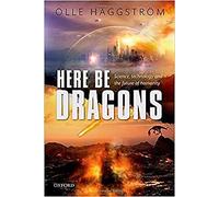 Here Be Dragons: Science, Technology and the Future of - HardBack NEW Olle H+g