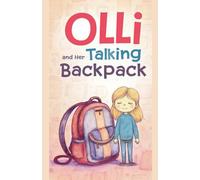 Olli and Her Talking Backpack