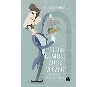 Olli "Gastronom Ist das Gemüse auch vegan? Skurrile Geschichten aus (Paperback)
