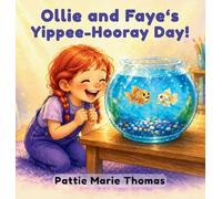 Ollie and Faye's Yippee-Hooray Day!