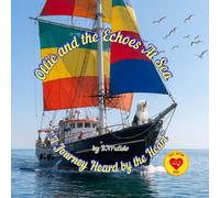 Ollie and the Echoes At Sea: A Journey Heard By the Heart (Enchanted Forest Tales)