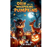 Ollie and the Whispering Pumpkins: Mystery Halloween Picture Book for Kids Ages 3-6 | Mildly Spooky Tale with Cute Animal Characters (Boo & Cozy: Cute and Spooky Halloween Tales)