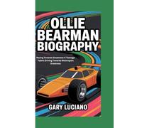 OLLIE BEARMAN BIOGRAPHY: Racing Towards Greatness-A Teenage Talent Driving Towards Motorsport Greatness