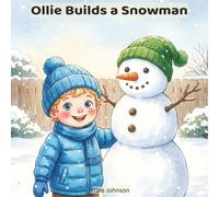 Ollie Builds a Snowman: A Gentle Winter Picture Book About Patience, Trying Again, and Snowy Fun (The Ollie Adventure Series)