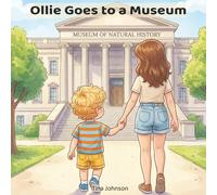 Ollie Goes to a Museum: A Gentle Toddler Story About Looking, Learning, and Using Quiet Voices (The Ollie Adventure Series)