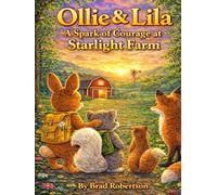 Ollie & Lila - A Spark of Courage at Starlight Farm