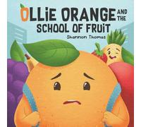 Ollie Orange and the School of Fruit