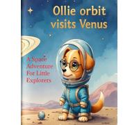 Ollie Orbit Visits Venus: A Space Adventure For Little Explorers