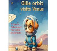 Ollie Orbit Visits Venus: A Space Adventure For Little Explorers