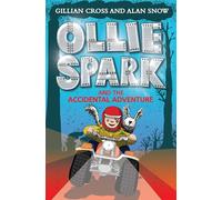 Ollie Spark and the Accidental Adventure: (Ollie Spark)