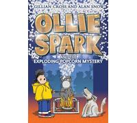 Ollie Spark and the Exploding Popcorn Mystery