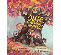 Ollie, the Acorn, and the Mighty Idea