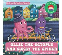 Ollie the Octopus and Sukey the Spider: A Rhyming Bedtime Story of Two Best Friends, and their Adventures With Sixteen Legs!