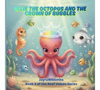 Ollie The Octopus And The Crown of Bubble (Reef Values Series)