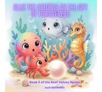 Ollie The Octopus and The Gift of Forgiveness (Reef Values Series)