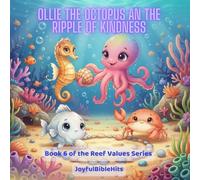 Ollie The Octopus and the Ripple of Kindness (Reef Values Series)
