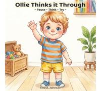 Ollie Thinks it Through: A Gentle Picture Book About Pausing, Problem-Solving, and Trying Again (Ollie Conversation Series)