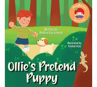 Ollie's Pretend Puppy: A Story About Learning to Care for Pets, Before Having a Real One!