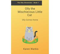 Olly Comes Home (Olly the Mischievous Little Cat)