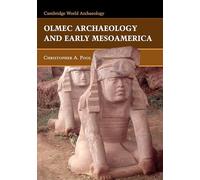 Olmec Archaeology Early Mesoamerica (Cambridge World Archaeology)